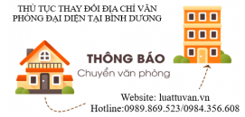 Thủ tục thay đổi địa chỉ văn phòng đại diện tại Bình Dương