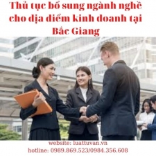 Thủ tục bổ sung ngành nghề kinh doanh cho địa điểm kinh doanh tại Bắc Ninh