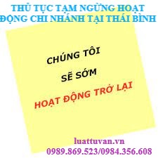 Thủ tục tạm ngừng hoạt động chi nhánh tại Thái Bình