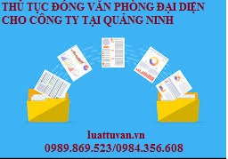 Thủ tục đóng văn phòng đại diện cho công ty tại Quảng Ninh